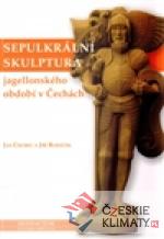 Sepulkrální skulptura jagellonského období v Čechách - książka