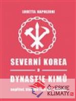 Severní Korea a dynastie Kimů - książka