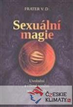 Sexuální magie - uvolnění a cílené využití sexuální síly - książka