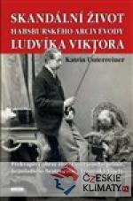 Skandální život habsburského arcivévody Ludvíka Viktora - książka