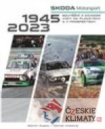 Škoda Motorsport - soutěžní a závodní vozy na plakátech a v prospektech, 1945-2023 - książka