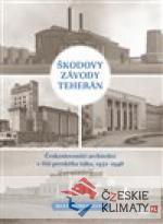 Škodovy závody Teherán - książka