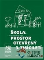 Škola: prostor otevřený 3. tisíciletí - książka
