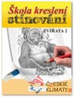 Škola kreslení – stínování – zvířata 2 - książka