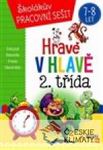 Školákův pracovní sešit - 2. TŘÍDA - Matematika, Prvouka, Český jazyk, Zábavné úkoly 7-8 let - książka