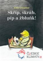 Skříp, škráb, píp a žbluňk! - książka