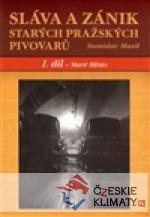 Sláva a zánik starých pražských pivovarů. 1.díl - Staré Město - książka