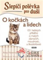 Slepičí polévka pro duši - O kočkách a lidech - książka