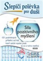 Slepičí polévka pro duši: Síla pozitivního myšlení - książka