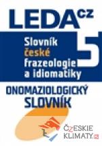 Slovník české frazeologie a idiomatiky 5 - książka