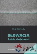 Słowacja Dzieje obojętności - książka