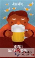 Slunce nad půllitrem - książka