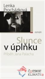 Slunce v úplňku - Příběh Jana Palacha - książka