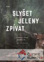 Slyšet jeleny zpívat - książka