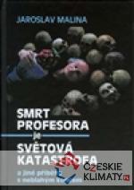 Smrt profesora je světová katastrofa a jiné příběhy s neblahým koncem - książka