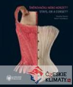 Šněrovačku nebo korzet? Stays, or a Corset? - książka