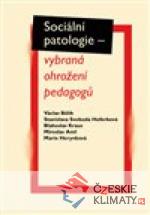 Sociální patologie - vybraná ohrožení pedagogů - książka