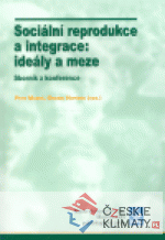 Sociální reprodukce a integrace: ideály a meze - książka