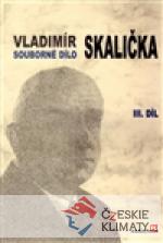 Souborné dílo Vladimíra Skaličky 3. Díl (1964-1994) - książka