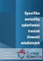 Specifika metodiky vyšetřování trestné činnosti mladistvých - książka