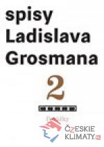 Spisy Ladislava Grosmana 2. Povídky - książka