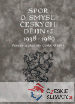 Spor o smysl českých dějin 2, 1938-1989 - książka