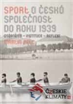 Sport a česká společnost do roku 1939 - książka