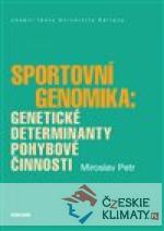 Sportovní genomika: genetické determinanty pohybové činnosti - książka