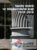 Stavby století ve Středočeském kraji 1918 - 2018 - książka