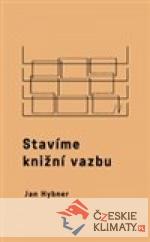 Stavíme knižní vazbu - książka