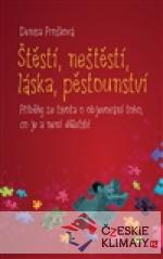 Štěstí, neštěstí, láska, pěstounství - książka