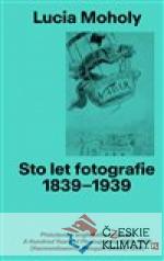 Sto let Fotografie 1839-1939: Lucia Moholy - książka