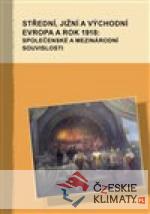 Střední, jižní a východní Evropa a rok 1918: společenské a mezinárodní souvislosti - książka