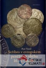 Stříbro v evropském peněžním oběhu 16.-17. století (1472-1717) - książka