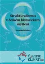 Strukturalismus v českém historickém myšlení - książka