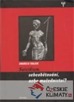 Suicidium, sebeobětování, nebo mučednictví? - książka