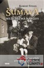 Šumava - Mezi dvěma národy - książka