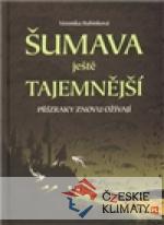 Šumava ještě tajemnější - książka