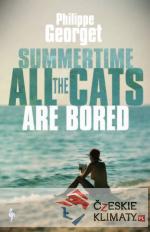 Summertime, All the Cats Are Bored - książka