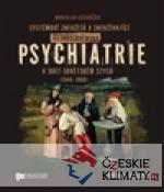 Systémově zneužitá a zneužívající Československá psychiatrie v Soft-sovětském stylu (1948-1989) - książka