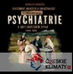 Systémově zneužitá a zneužívající Československá psychiatrie v Soft-sovětském stylu (1948-1989) - książka