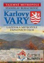 Tajemné metropole - Karlovy Vary - lázeňská metropole západních Čech - książka
