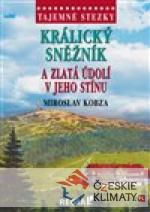 Tajemné stezky - Králický Sněžník a zlatá údolí v jeho stínu - książka