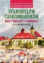 Tajemné stezky-Starobylým Českobrodskem mezi Výrovkou a Šemberou - książka
