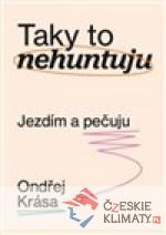 Taky to nehuntuju - książka