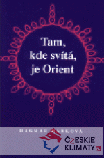 Tam, kde svítá, je Orient - książka