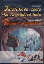 Tataťukova cesta ke Krystalové hoře. Putování za písničkou - książka