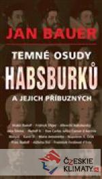 Temné osudy Habsburků a jejich příbuzných - książka