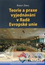 Teorie a praxe vyjednávání v Radě Evropské unie - książka