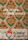 Aristokratka v Československu